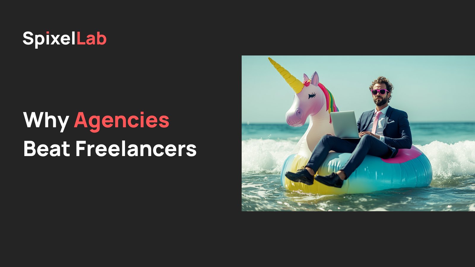 Why Agencies Beat Freelancers